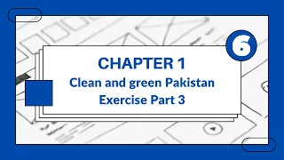 Clean and Green Pakistan | English Reading | Grade 6 | Chapter  1  | Part 3 l 👨‍🎓 👩‍🎓 🎓🏆 🥇
