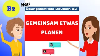 Mündliche Prüfung B2 I Prüfung Telc B2 I Gemeinsam Etwas Planen I Prüfung B1 | B2 sprechen