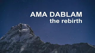 Ama Dablam - The Rebirth