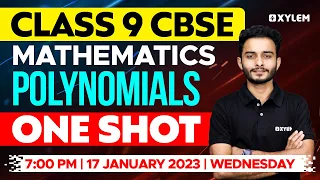 Class 9 CBSE Maths | Chapter 2 Polynomials - One shot | Xylem Class 9 CBSE