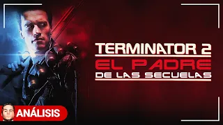 TERMINATOR 2: El PADRE de las SECUELAS