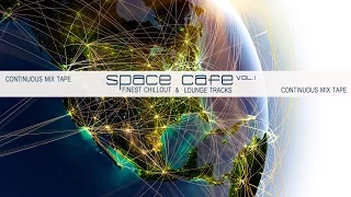 Space Cafe Vol. I (Finest Chillout & Lounge Tracks) Continuous Compilation MixTape (Full HD)