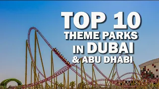 Top 10 Theme Parks In Dubai & Abu Dhabi | Aan Tourism