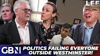 Politics ISN'T delivering real results for Brits OUTSIDE the Westminster Bubble | Right vs Left
