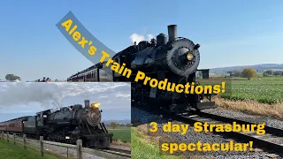 Strasburg Railroad 3 day special!