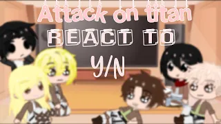 AOT React to Y/N || Y/N x Erehh? || Part 2