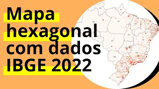 Como fazer uma mapa hexagonal com dados do IBGE 2022 no QGIS