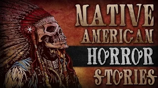 6 True Scary NATIVE AMERICAN Stories Ft. Darkness Prevails