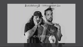 $uicideboy$ - Introversion 2.0  (VEYLOR remix)