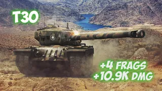 T30 - 4 Frags 10.9K Damage - A modest record! - World Of Tanks