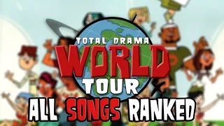 ALL Total Drama World Tour Songs: RANKED! Worst-Best Ft TheZenOne