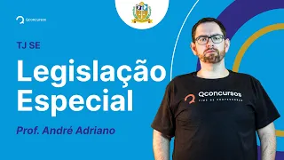 Concurso TJ SE 2023: Aula de Legislação Especial