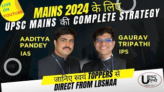 UPSC MAINS ki complete preparation direct lbsnaa se @iasaaditya aur @ipsgaurav ke sath