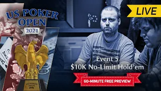 U.S. Poker Open 2021 | Event #5 $10,000 No Limit Hold'em Final Table