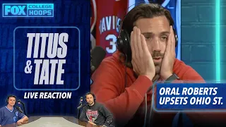 Watch Titus react LIVE to Ohio State being upset by Oral Roberts | LIVE REACTION | Titus & Tate