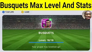 Training 98 Rated S. Busquets To Max Level And Stats Review In PES 2020 Mobile