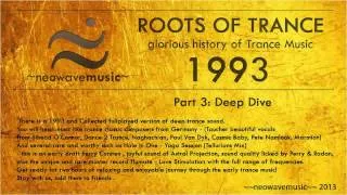 Neowave - Roots Of Trance 1993 (Part 3:Deep Dive) HD