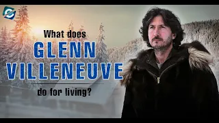 Why was Glenn Villeneuve dropped from Life Below Zero? Glenn Villeneuve Net Worth | 2022 Updates