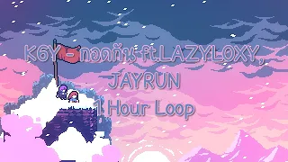 K6Y - กอดกัน ft.LAZYLOXY, JAYRUN | 1 Hour Loop Music