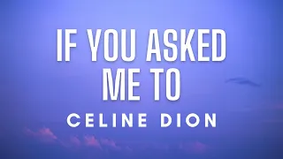 Céline Dion - If You Asked Me To (Lyrics)