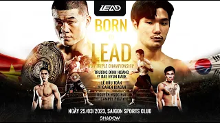 📣 LIVESTREAM: “Giải đấu Boxing lớn nhất 2023 tại Việt Nam LEAD: Born To Lead”🔥