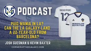 PODCAST: Puig-Mania in LA? Can the LA Galaxy land a 22-year-old from Barcelona?