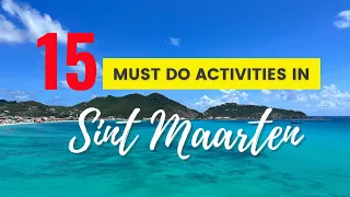 15 Absolute MUST DO Activities in St. Maarten -  [As Recommended by a Local]