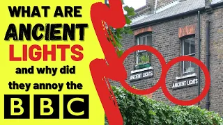 What are Ancient Lights and why did they ANNOY the BBC?