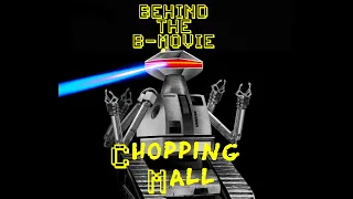 Behind the B-Movie Chopping Mall (1986)