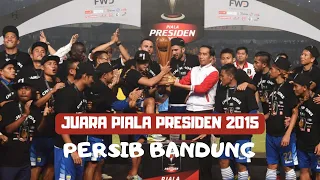 Perjalanan PERSIB Dari Fase Grup Hingga Final Menjadi JUARA Piala Presiden 2015