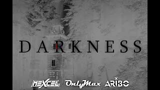 Mexcel, OnlyMax, Aribo - Darkness (Extended) [HARD SUNSET]