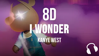 Kanye West - I Wonder 🎧8D Music🎧