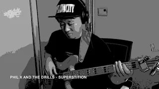 Phil X and The Drills  _ Superstition (bass cover) bass Andy 정태균!!