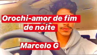 #Celebridade #Orochi #Amordefimdenoite  Orochi "AMOR DE FIM DE NOITE" 🌹 (Prod. Papatinho) #Cover MG