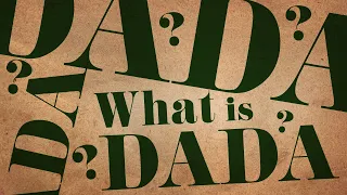 What is Dada? - A Short Introduction