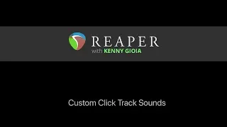 Custom Click Track Sounds in REAPER