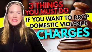 3 Things You Must Do If You Want to Drop Domestic Violence Charges #lawyer #losangeles #attorney