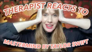Therapist Reacts To: Mastermind by Taylor Swift!