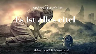 Andreas Gryphius - Es ist alles eitel