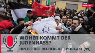 Muslimischer Antisemitismus: Woher kommt der Judenhass? | Podcast MDR Investigativ | MDR