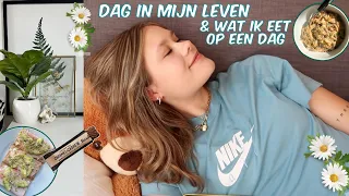 Dag in mijn leven + wat ik eet op een dag♡