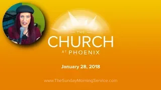 The Sunday Morning Service: January 28, 2018