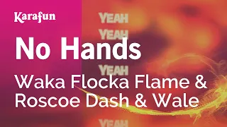 No Hands - Waka Flocka Flame & Roscoe Dash & Wale | Karaoke Version | KaraFun