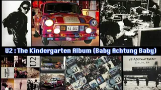 Kindergarten / Baby Achtung Baby + Outtakes