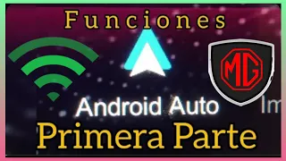 Funciones #ANDROID AUTO en #MG . Primera Parte