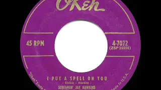 1956-57 Screamin’ Jay Hawkins - I Put A Spell On You