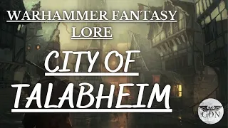 Warhammer Fantasy Lore - The City of Talabheim, an Overview