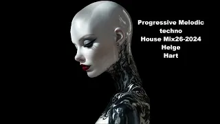 Progressive Melodic techno House Mix26 2024 Helge Hart