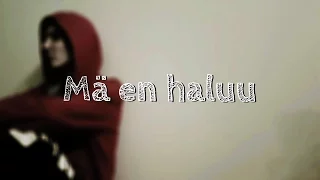 Mä en haluu (music video)