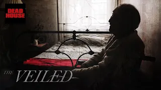 THE VEILED | Horror Short Film | DEADHOUSE.TV